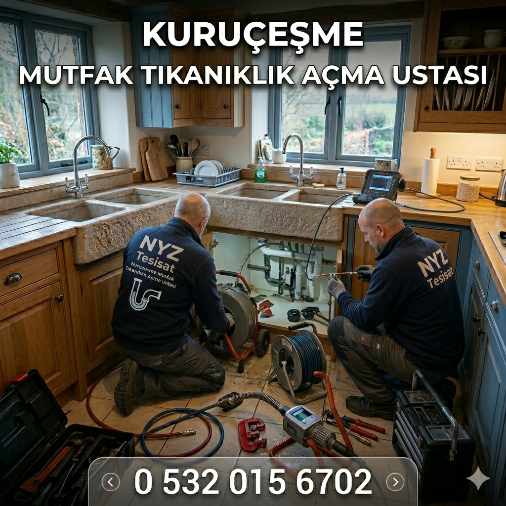 Kuruçeşme Mutfak Tıkanıklık Açma Ustası
