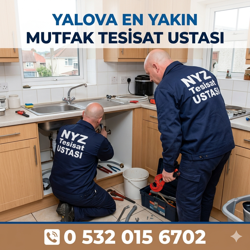 Yalova En Yakın Mutfak Tesisat Ustası