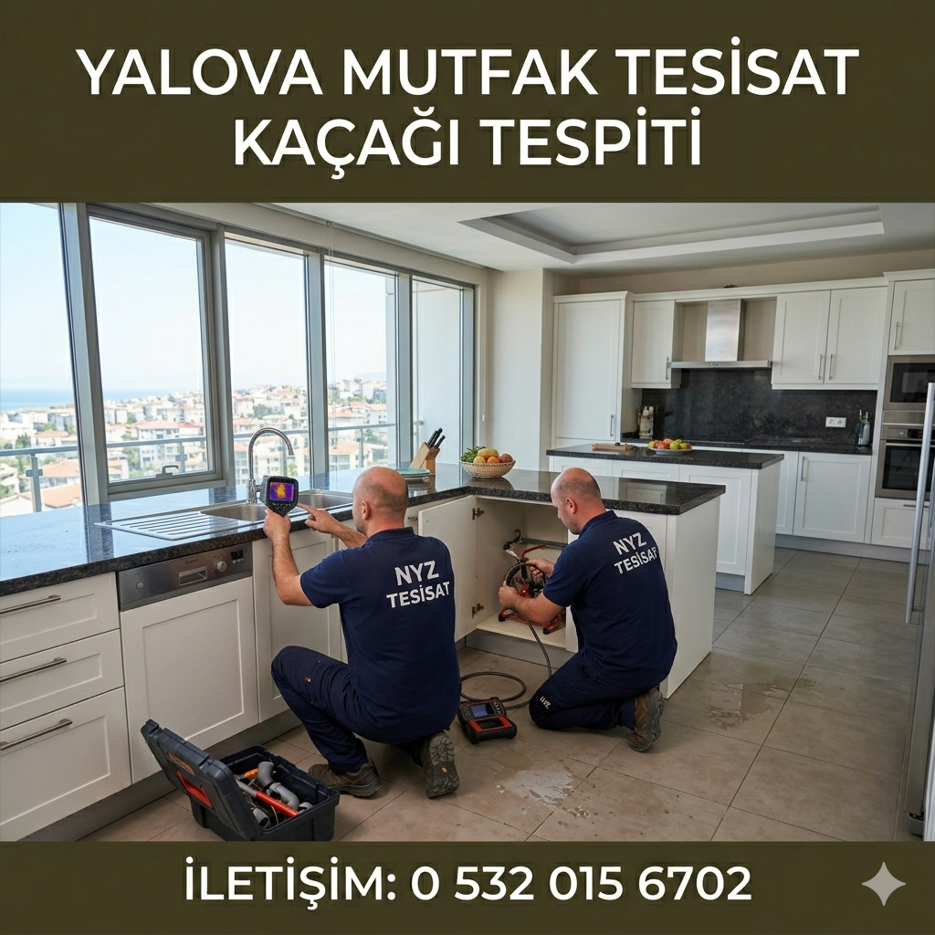 Yalova Mutfak Tesisat Kaçağı Tespiti